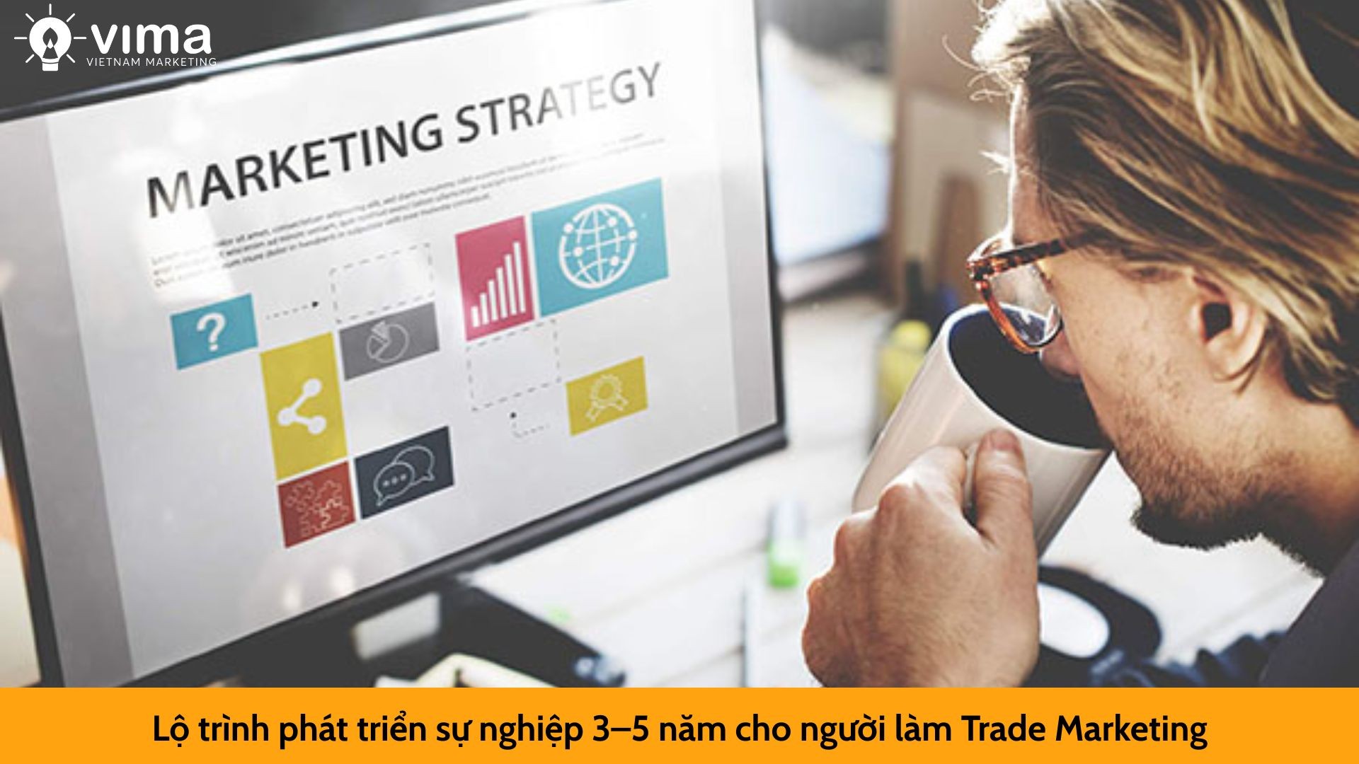 Lộ trình phát triển sự nghiệp 3–5 năm cho người làm Trade Marketing